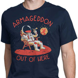 Armageddon Out of Here - Men's Apparel