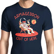 Armageddon Out of Here - Men's Apparel