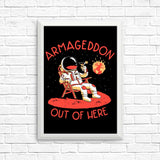 Armageddon Out of Here - Posters & Prints