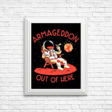 Armageddon Out of Here - Posters & Prints