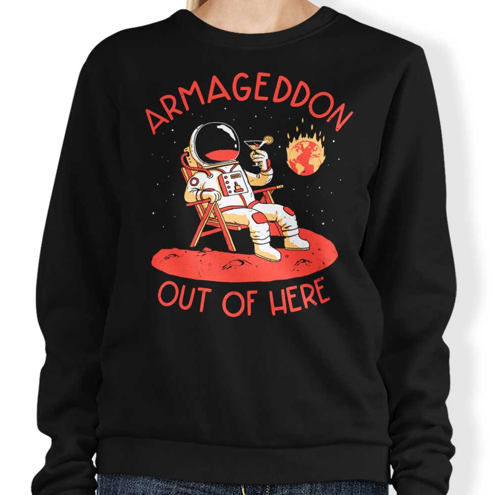 Armageddon Out of Here - Sweatshirt