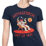 Armageddon Out of Here - Women's Apparel