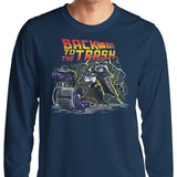 Back to the Trash - Long Sleeve T-Shirt