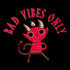 Bad Vibes Only - Metal Print