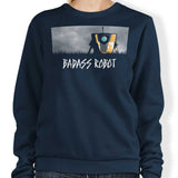 Badass Robot - Sweatshirt