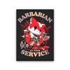 Barbarian at Your Service - Canvas Print