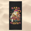 Bard at Your Service - Towel