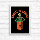 Barrel of Laughs - Posters & Prints