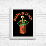 Barrel of Laughs - Posters & Prints