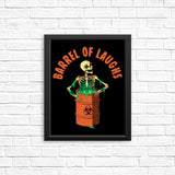 Barrel of Laughs - Posters & Prints
