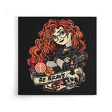 Be Brave - Canvas Print