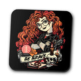 Be Brave - Coasters