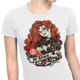 Be Brave - Women's Apparel