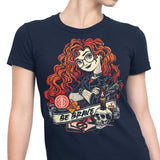 Be Brave - Women's Apparel