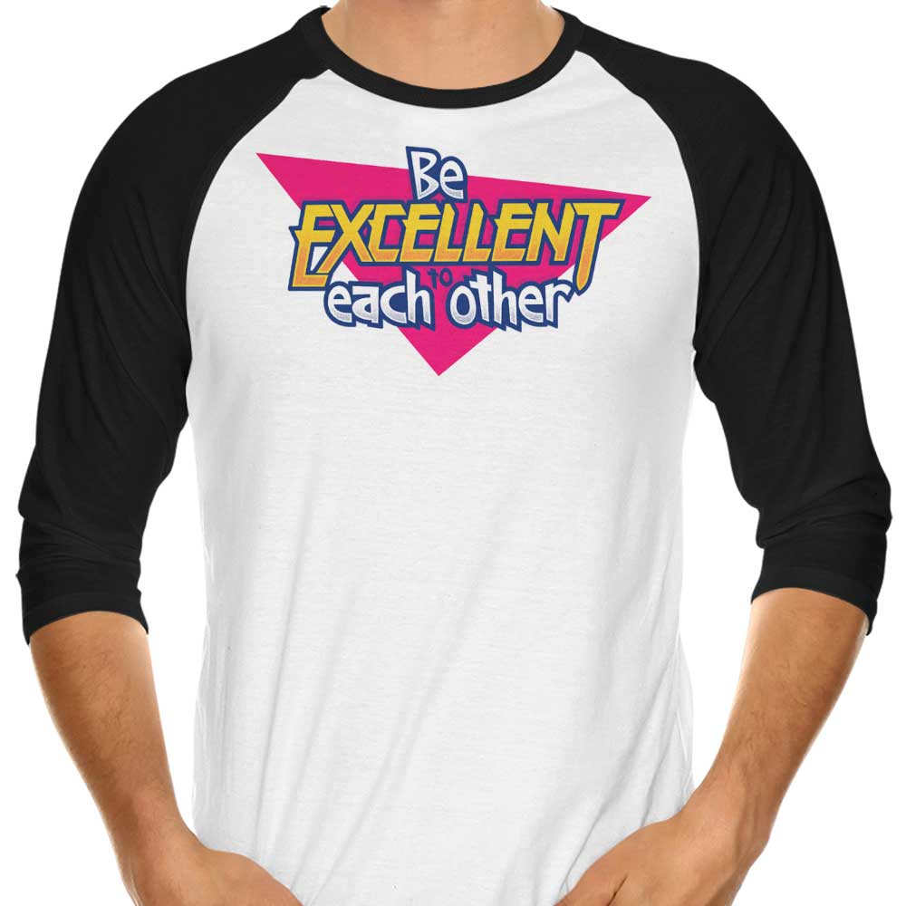 Be Excellent - 3/4 Sleeve Raglan T-Shirt