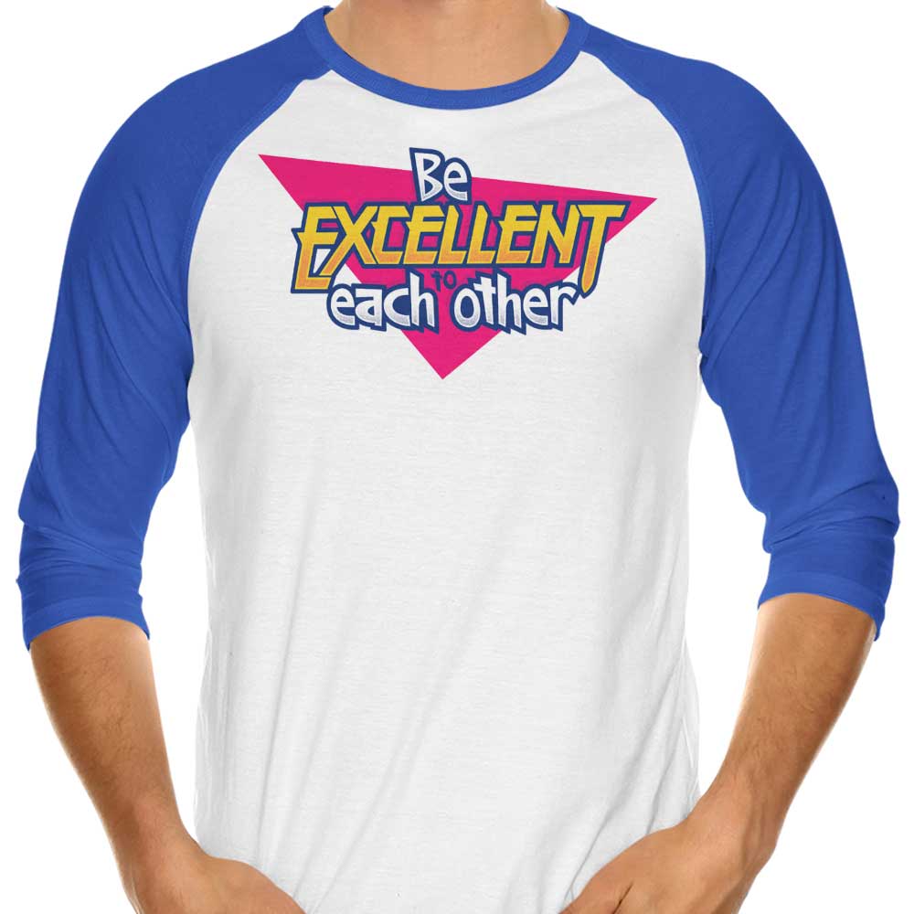 Be Excellent - 3/4 Sleeve Raglan T-Shirt