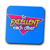 Be Excellent - Coasters