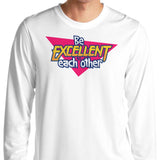 Be Excellent - Long Sleeve T-Shirt