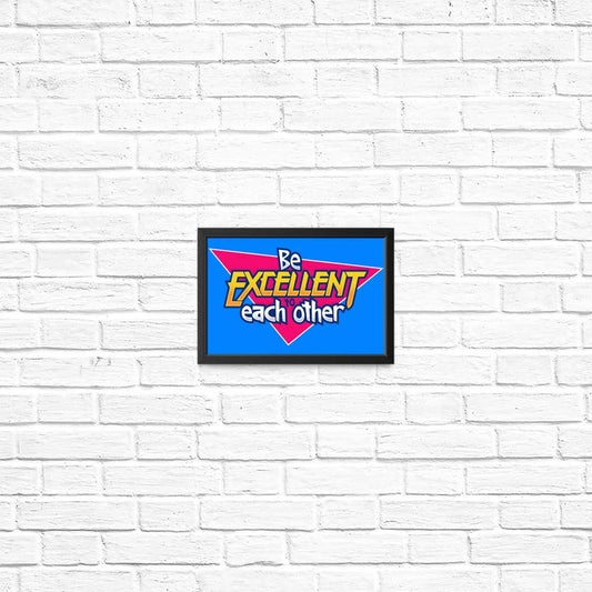 Be Excellent - Posters & Prints