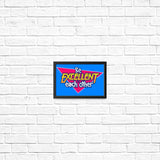 Be Excellent - Posters & Prints