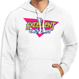 Be Excellent - Hoodie