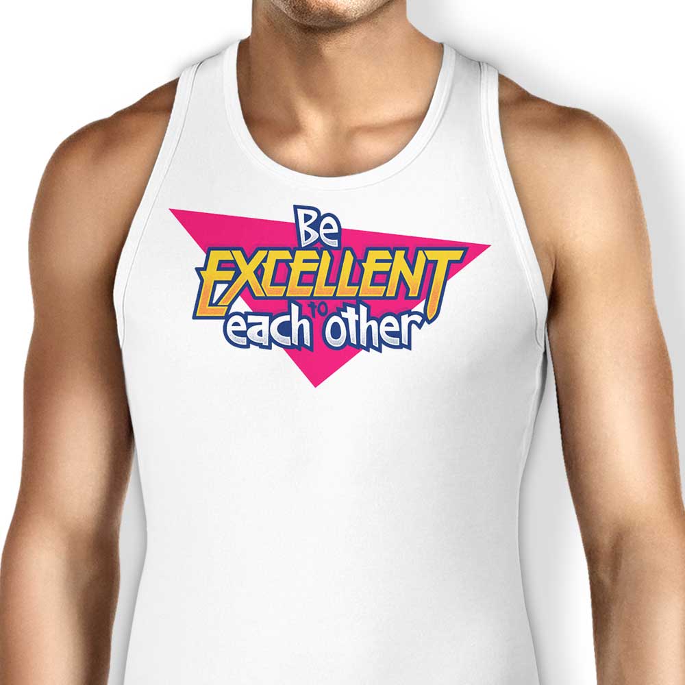 Be Excellent - Tank Top