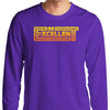 Be Excellent Typography - Long Sleeve T-Shirt