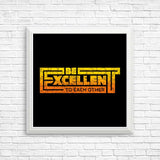 Be Excellent Typography - Posters & Prints