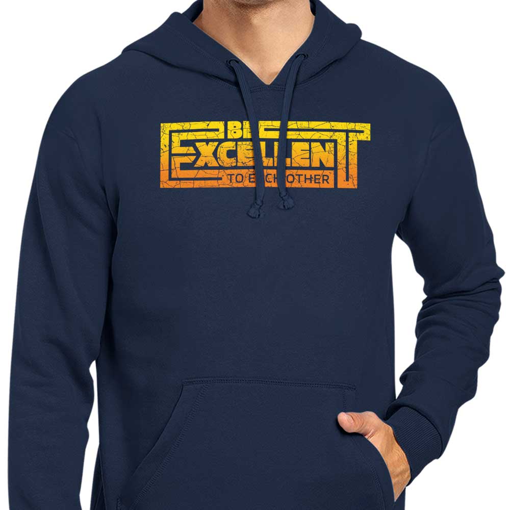 Be Excellent Typography - Hoodie