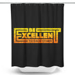 Be Excellent Typography - Shower Curtain