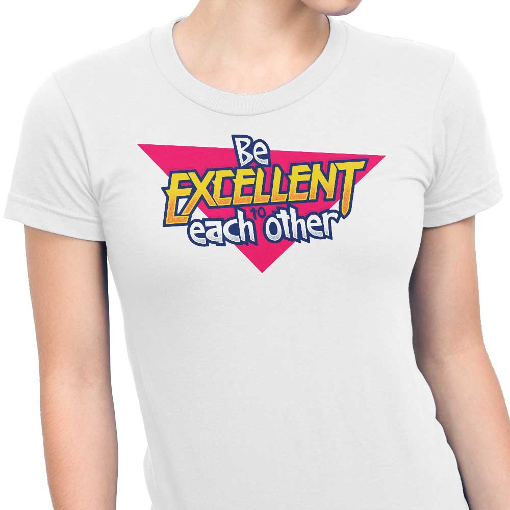 Be Excellent - Women's Apparel