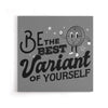 Be The Best Variant - Canvas Print