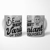 Be The Best Variant - Mug