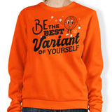 Be The Best Variant - Sweatshirt