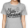 Be The Best Variant - Women's Apparel