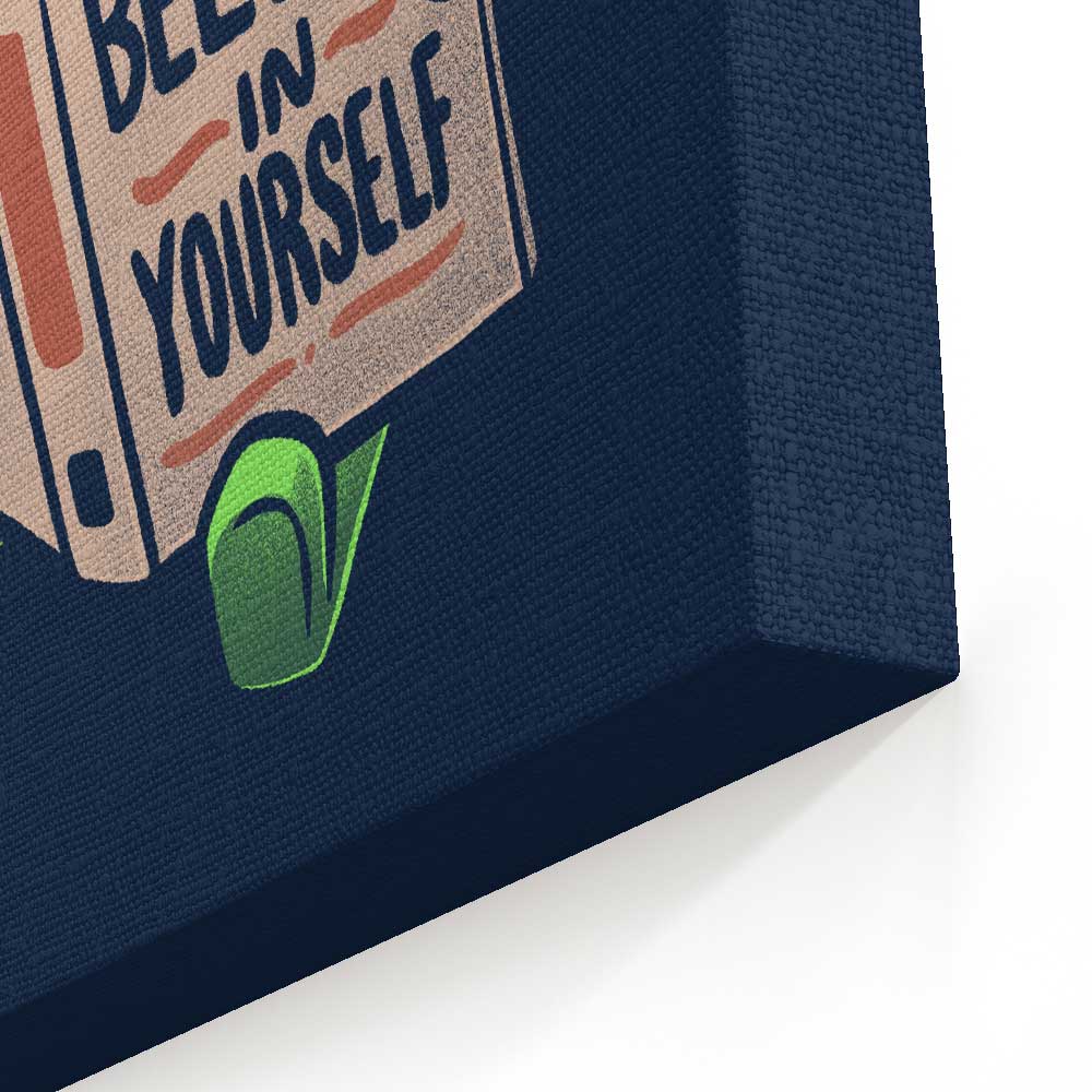 Believe in Yourself - Canvas Print