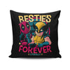 Besties Forever - Throw Pillow