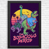 Bodacious Period - Posters & Prints