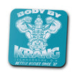 Body by Krang - Coasters