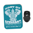Body by Krang - Mousepad