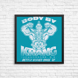 Body by Krang - Posters & Prints