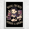 Books Over Murder - Posters & Prints
