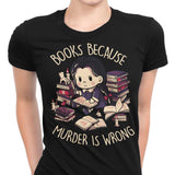 Books Over Murder - Women's Apparel