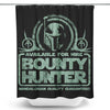 Bounty Hunter for Hire - Shower Curtain
