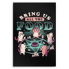 Bring All the Food - Metal Print
