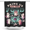 Bring All the Food - Shower Curtain