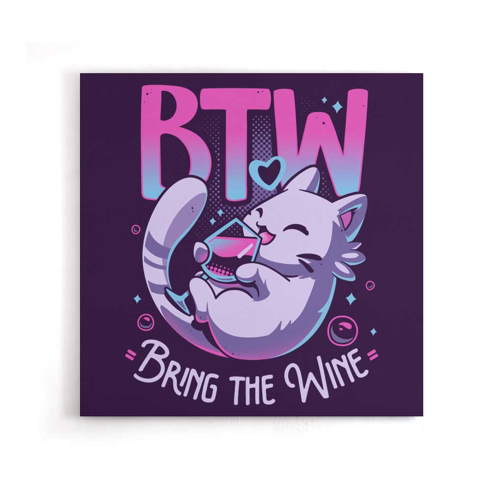 Bring the Wine - Canvas Print