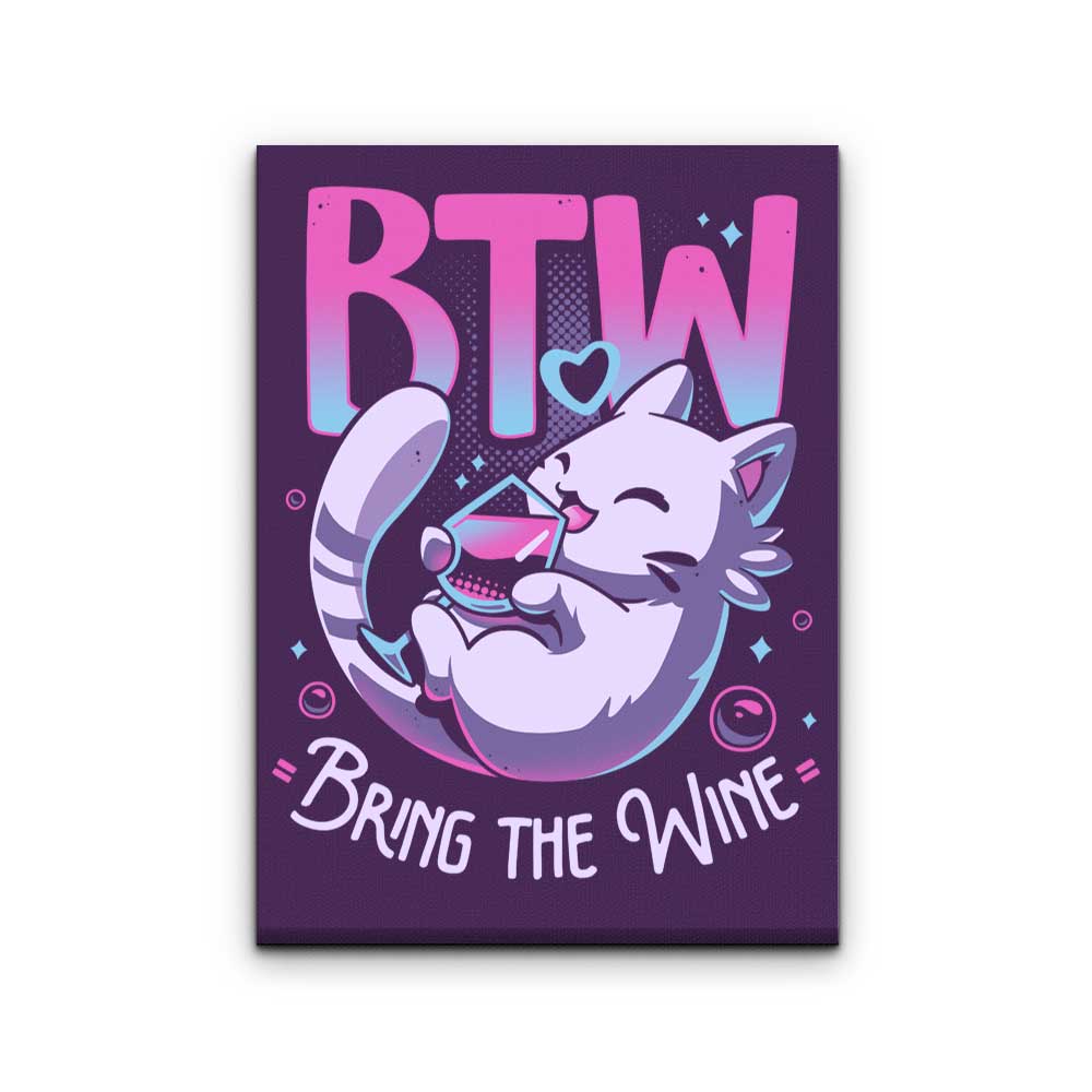 Bring the Wine - Canvas Print