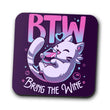 Bring the Wine - Coasters