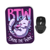 Bring the Wine - Mousepad